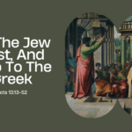 To The Jew First And Also To The Greek